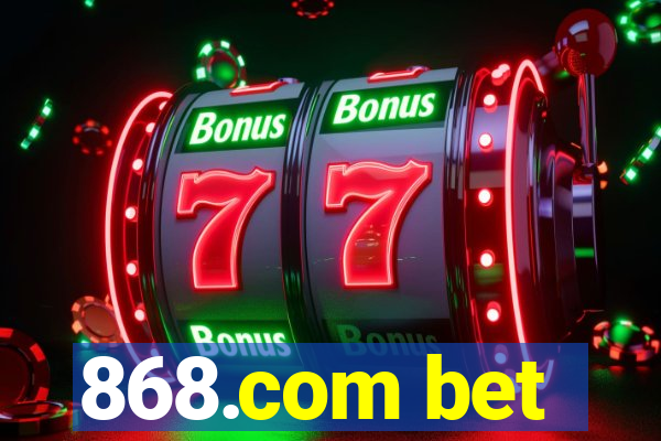 868.com bet